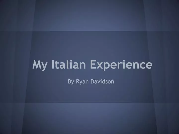 my italian experience
