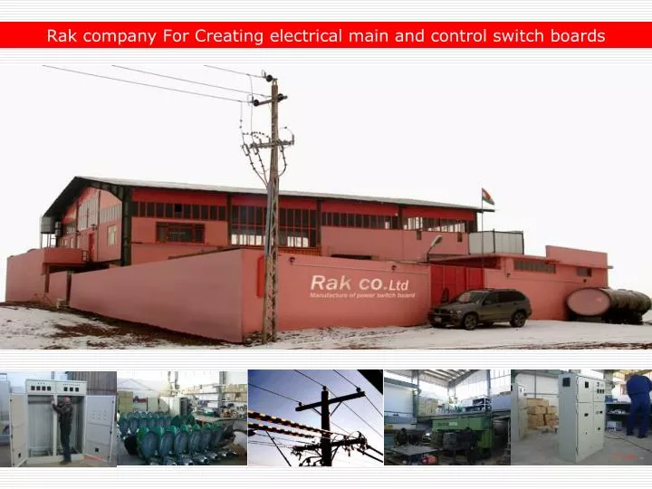 rak company for creating electrical main and control switch boards