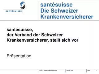 sant suisse der verband der schweizer krankenversicherer stellt sich vor pr sentation