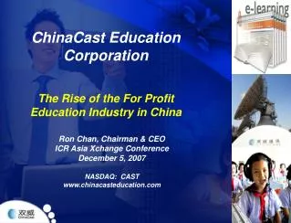 ChinaCast Education Corporation The Rise of the For Profit Education Industry in China