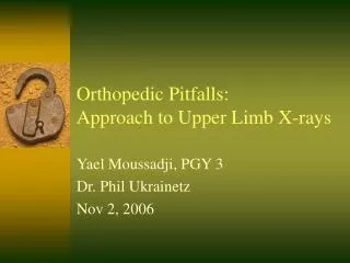 Orthopedic Pitfalls: Approach to Upper Limb X-rays