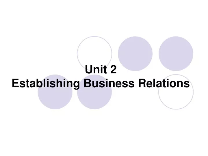 unit 2 establishing business relations