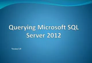 Querying Microsoft SQL Server 2012
