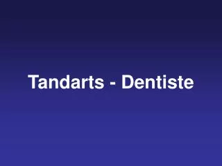 Tandarts - Dentiste