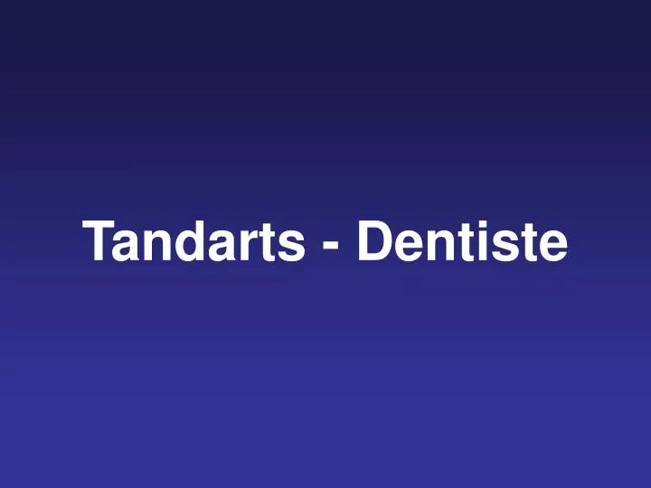 tandarts dentiste