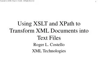 Using XSLT and XPath to Transform XML Documents into Text Files