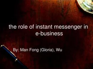 the role of instant messenger in e-business
