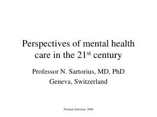 Perspectives of mental health care in the 21 st century