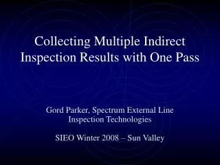 Collecting Multiple Indirect Inspection Results with One Pass