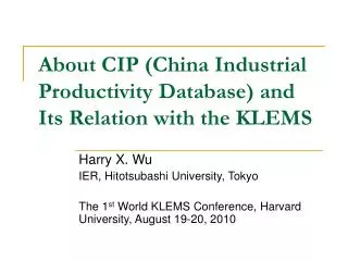 About CIP (China Industrial Productivity Database) and Its Relation with the KLEMS