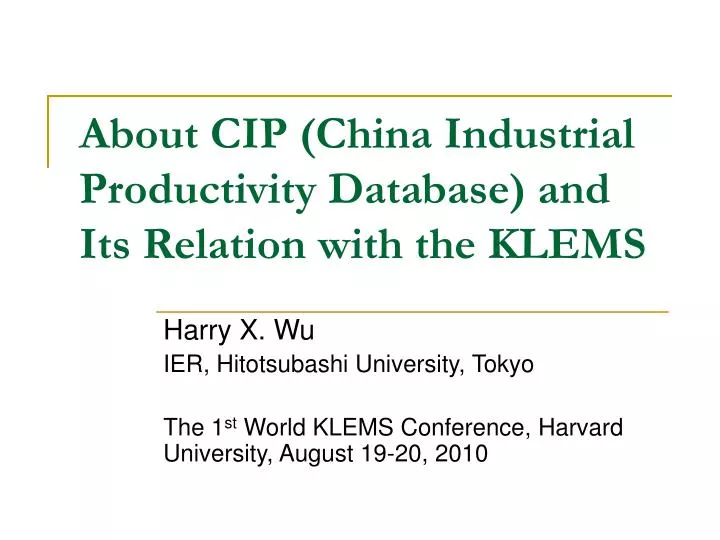 about cip china industrial productivity database and its relation with the klems