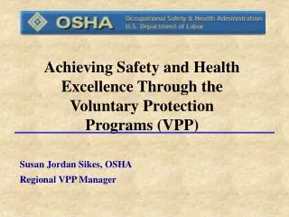 Achieving Safety and Health Excellence Through the Voluntary Protection Programs (VPP)