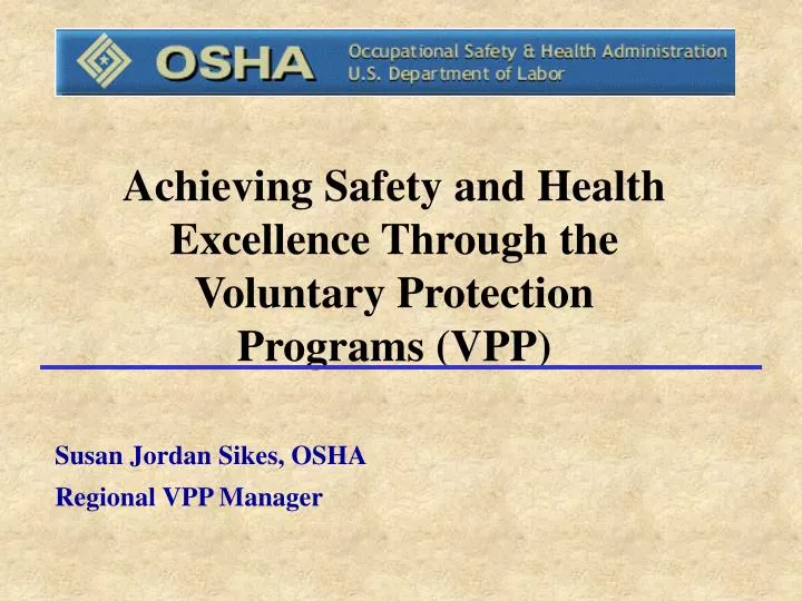 achieving safety and health excellence through the voluntary protection programs vpp