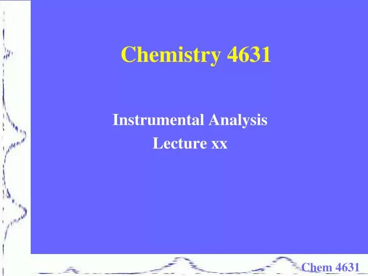 chemistry 4631