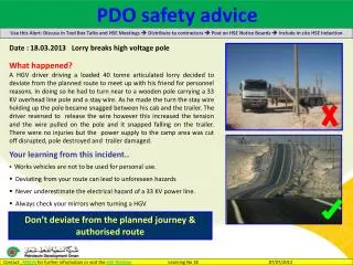 Date : 18.03.2013 Lorry breaks high voltage pole What happened?