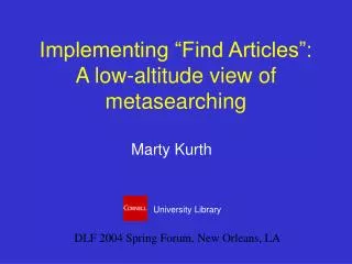 Implementing “Find Articles”: A low-altitude view of metasearching