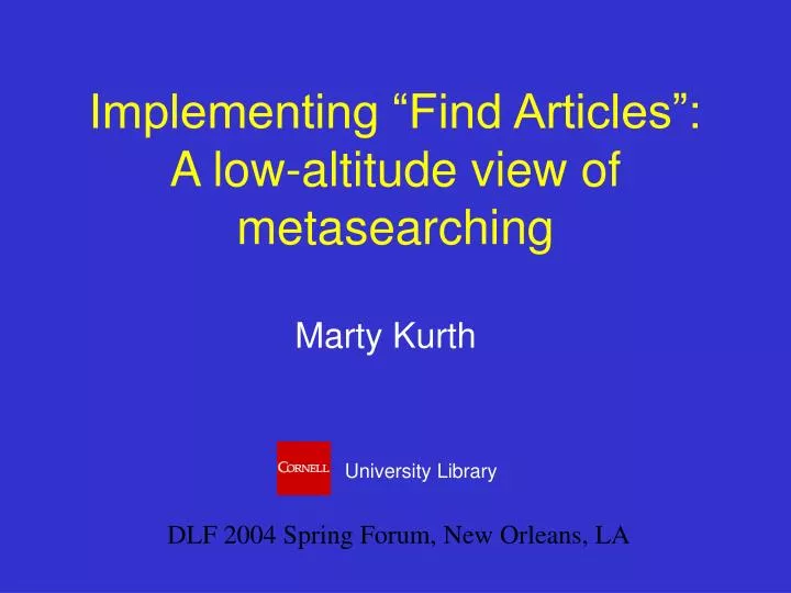 implementing find articles a low altitude view of metasearching