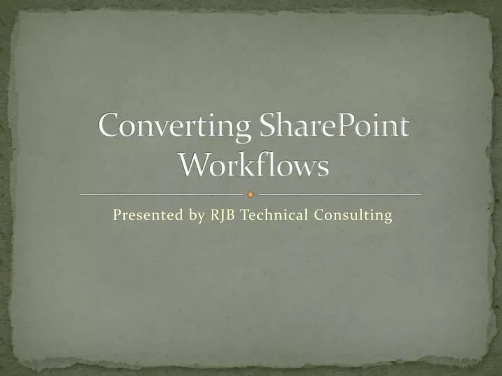 converting sharepoint workflows