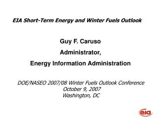 DOE/NASEO 2007/08 Winter Fuels Outlook Conference October 9, 2007 Washington, DC