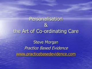 Personalisation &amp; the Art of Co-ordinating Care