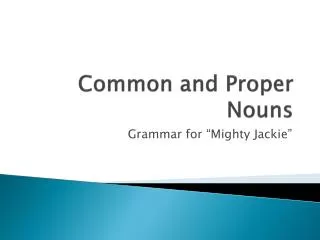 Common and Proper Nouns