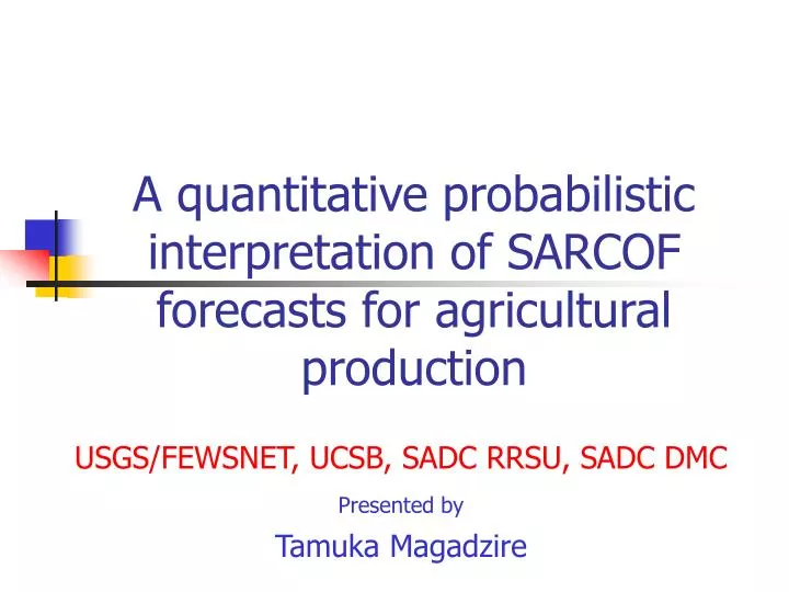 a quantitative probabilistic interpretation of sarcof forecasts for agricultural production