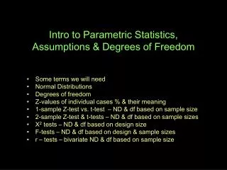 Intro to Parametric Statistics, Assumptions &amp; Degrees of Freedom