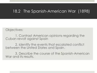 18.2	 The Spanish-American War (1898)