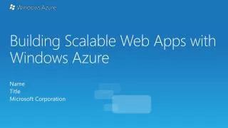 Building Scalable Web Apps with Windows Azure
