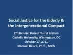 Social Justice for the Elderly &amp; the Intergenerational Compact - slide 1