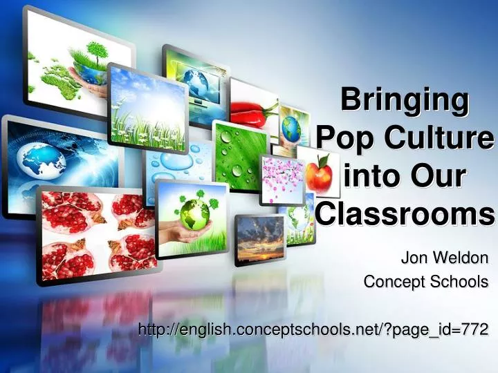 bringing pop culture into our classrooms