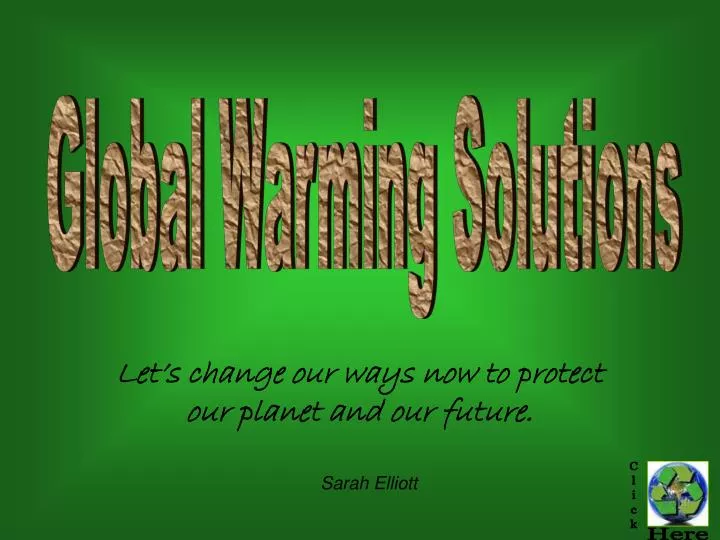 let s change our ways now to protect our planet and our future