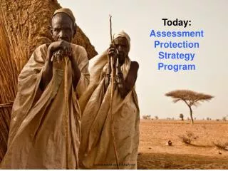 Today: Assessment Protection Strategy Program