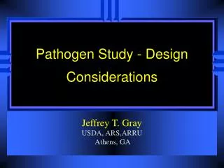 Pathogen Study - Design Considerations
