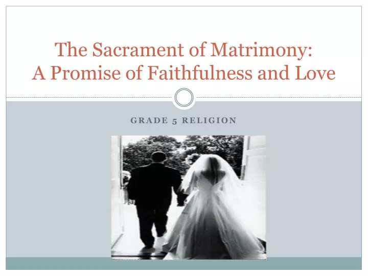 the sacrament of matrimony a promise of faithfulness and love