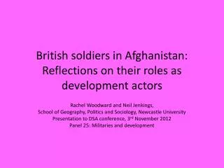 British soldiers in Afghanistan: Reflections on their roles as development actors
