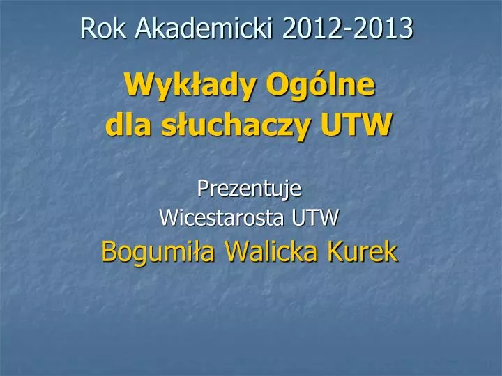 rok akademicki 2012 2013