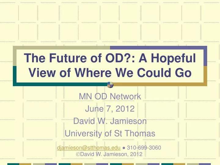 the future of od a hopeful view of where we could go