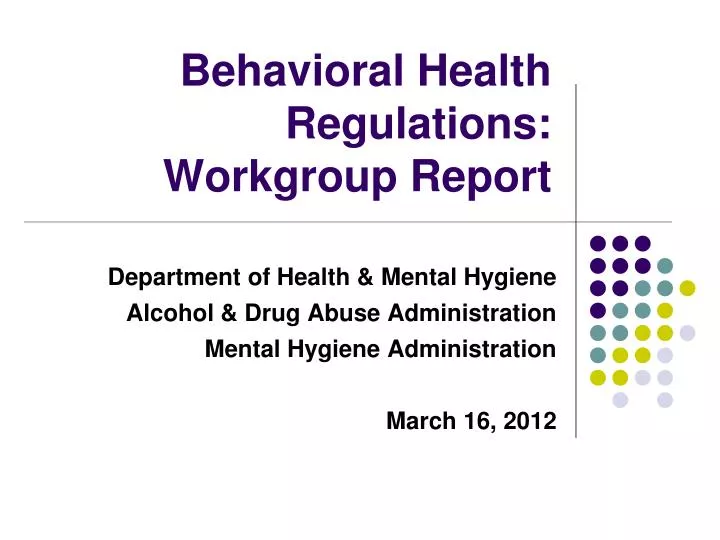 behavioral health regulations workgroup report