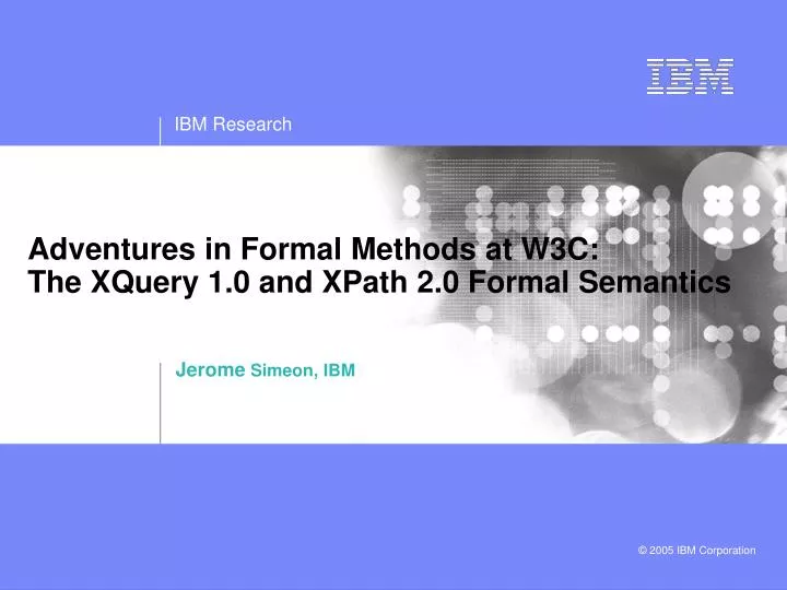 adventures in formal methods at w3c the xquery 1 0 and xpath 2 0 formal semantics