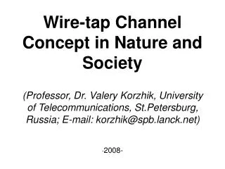 Wire-tap Channel Concept in Nature and Society