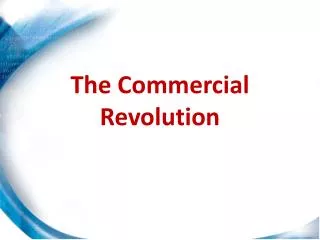 The Commercial Revolution