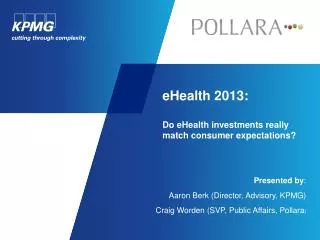 eHealth 2013 : Do eHealth investments really match consumer expectations?
