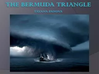 THE BERMUDA TRIANGLE Tayana panova