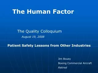 The Quality Colloquium August 19, 2008