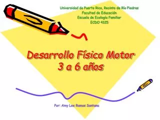 desarrollo f sico motor 3 a 6 a os