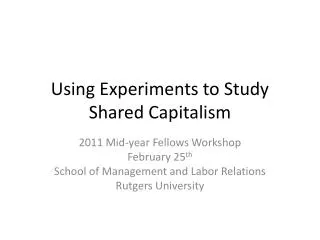Using Experiments to Study Shared Capitalism