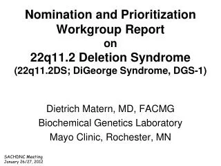 Dietrich Matern, MD, FACMG Biochemical Genetics Laboratory Mayo Clinic, Rochester, MN