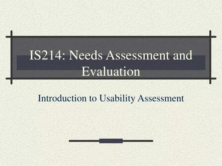 is214 needs assessment and evaluation