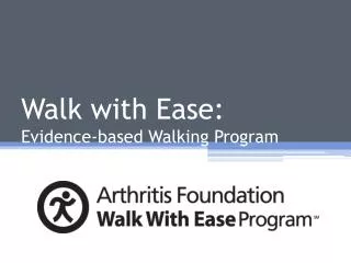 Walk with Ease: Evidence-based Walking Program